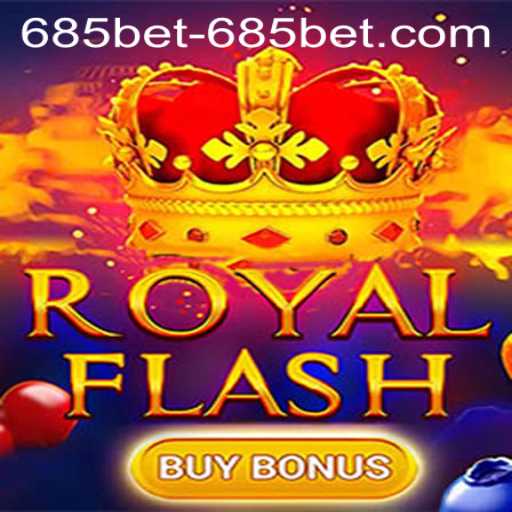 Exploring RoyalFlashBuyBonus: A Premiere Gaming Experience by 685bet